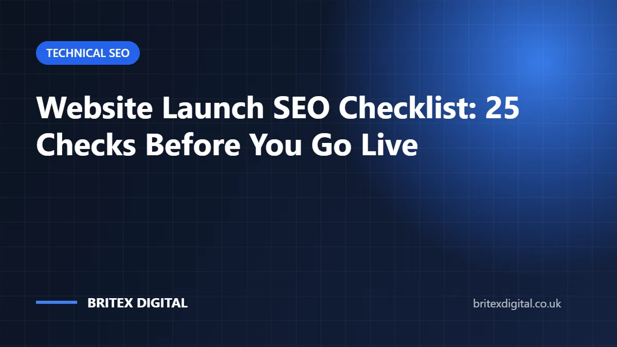 Website Launch SEO Checklist: 25 Technical Checks Before You Go Live