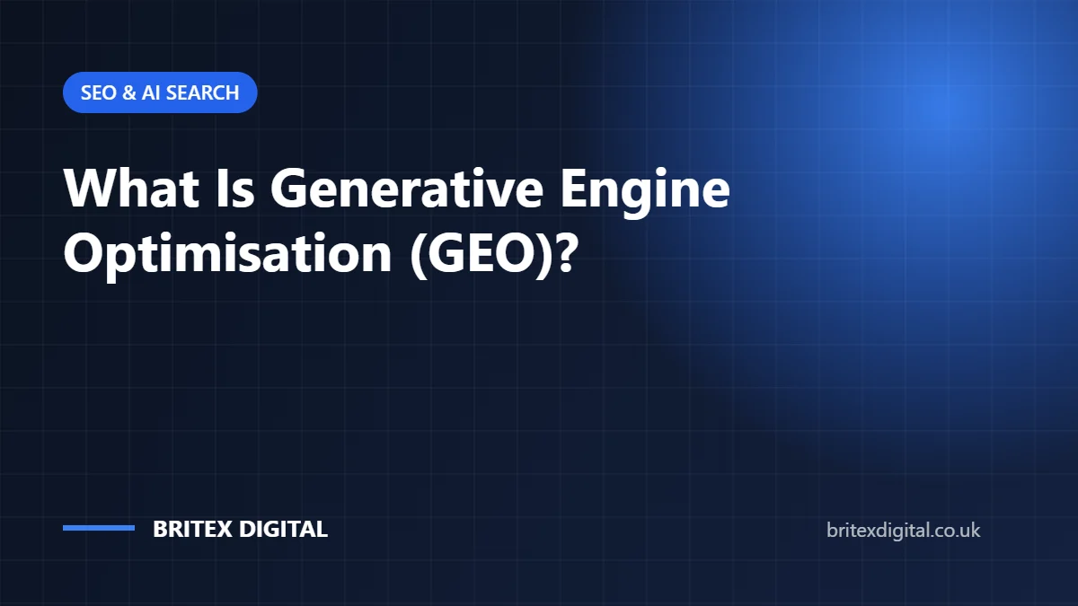 What Is Generative Engine Optimisation (GEO)? How to Get Your Business Recommended by AI